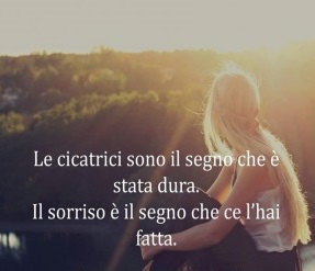 Le-cicatrici-sono-il-segno-che-sei-stata-dura_-Il-sorriso-è-il-segno-che-ce-lhai-fatta_-290x290